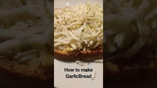How to make Garlic Bread
