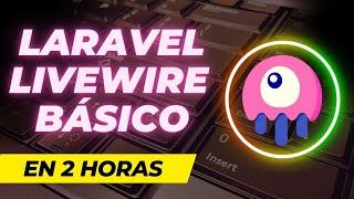 Laravel Livewire para Principiantes - ¡Curso Completo Gratis!