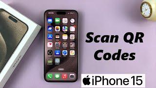 How To Scan QR Codes With Camera On iPhone 15 & iPhone 15 Pro