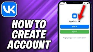 How To Create A VK Account (2024) - Quick Help