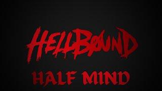 HELLBOUND - HALF MIND (LYRICS VIDEO) DEMO