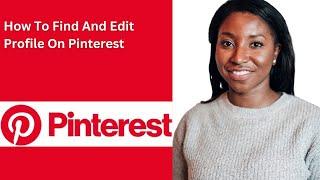 How To Find And Edit Profile On Pinterest