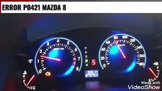 P0421 MAZDA 8 (PROB SOLVE)