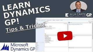 Microsoft Dynamics GP - Tips & Tricks! (2018!)