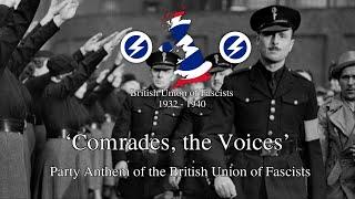 'Comrades the Voices' - Party Anthem of the British Union of Fascists