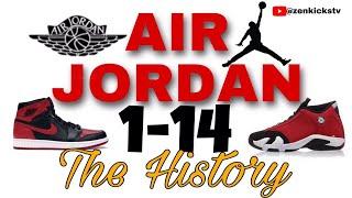 THE HISTORY OF AIR JORDAN 1 TO 14  | zenkicks TV