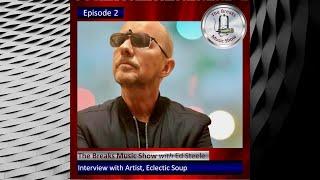The Breaks Music Show - Episode 2 - Interview with Eclectic Soup