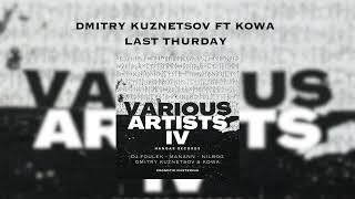 [HRVA04] DMITRY KUZNETSOV ft KOWA - LAST THURSDAY