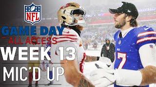 NFL Week 13 Mic'd Up! "You got a receiving touchdown?" | Game Day All Access