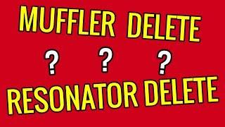 MUFFLER DELETE or RESONATOR DELETE: Which One Should You Do? - Exhaust Mods!