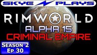 Rimworld ALPHA 15 S2E30 ►DEEP DRILLING!◀ Let's Play/Gameplay