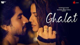 Ghalat Official Video | Himani Kapoor | Harshad Chopda | Smriti Kalra | Naushad Khan