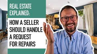 HOW TO HANDLE a Request for Repairs as a Seller with Cameron Stephens