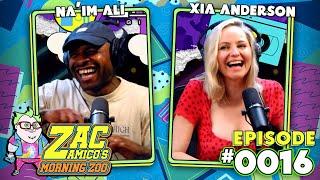 Na'im Ali and Xia Anderson | Zac Amico's Morning Zoo Ep 0016