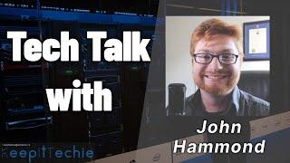 E27: Tech Talk w/ John Hammond on Cyber Security & Pentesting