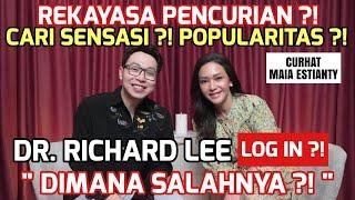 DR. RICHARD LEE JUJUR SOAL LOG IN ?! MAIA ESTIANTY SINGGUNG SOAL CARI SENSASI ?! DEMI POPULARITAS ?!