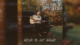 Jay Webb - Drink To Get Drunk