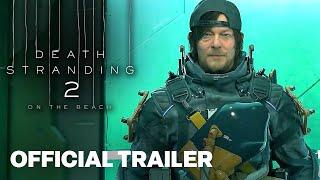 Death Stranding 2: On The Beach – "Explore. Connect. Survive." Gameplay Trailer