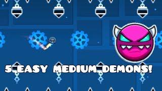 5 MEDIUM DEMONS ANYONE CAN BEAT! (Part 1) | Geometry Dash