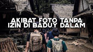 Beginilah Akibatnya Jika Foto Tanpa Izin Di Baduy Dalam | Explore Baduy | CatatanPetualangan #19