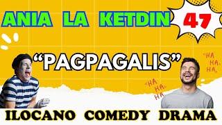 Ania La Ketdin Ilocano Drama | Pagpagalis | Best Ilocano Comedy Drama 2025 | DZRT Radio Drama