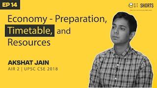 Economy for UPSC -  Preparation, Timetable & Resources | IAS Akshat Jain AIR 2