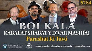 Boi kalá - Kabalat Shabat y D'var Mashíaj - Parashat Ki Tavó