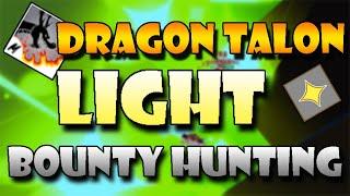 Light + Dragon Talon Bounty Hunting | Blox Fruits Update 17 | Chicken Nugget