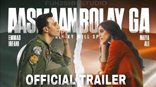 Aasman Bolay Ga | Official Trailer | Maya Ali | Emmad Irfani | Shoaib Mansoor | HUM Films