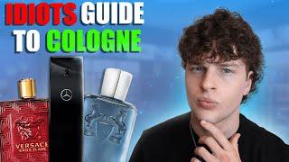 The Idiots Guide To Cologne