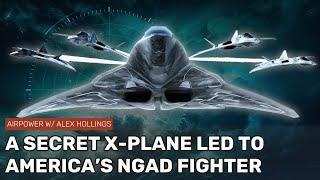 America's NGAD fighter began as a CLASSIFIED X-PLANE!