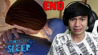 Broken Home - Among The Sleep Indonesia - END