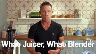 What Juicer, What Blender?