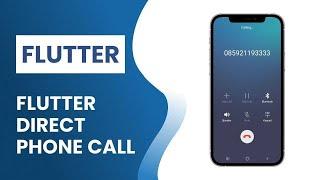 Flutter Direct Phone Call | Flutter Package of the Day | Thrilling Tech Official