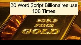 20 Word Script Billionaires Use 108 Times