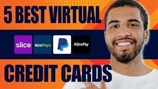 5 Best Virtual Credit Cards for Online Payments (2025)