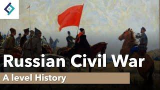 The Russian Civil War | A Level History