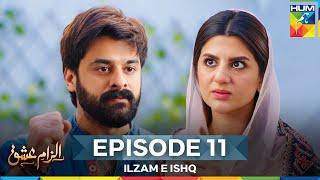Ilzam e Ishq - Episode 11 - 22nd June 2025 - [ Humayoun Ashraf & Maria Malik ] - HUM TV
