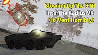 Destroying The BTR In Into The Radius VR