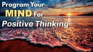 Boost Positive Thinking to Transform Your Life - Calming Subliminal & Binaural Beats