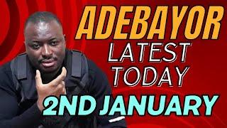 ADEBAYOR LATEST TODAY 2nd JANUARY