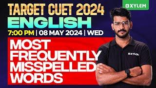 Target CUET 2024 -  English - Most Frequently Misspelled Words | Xylem CUET