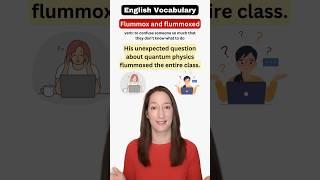 Informal English: FLUMMOX and FLUMMOXED