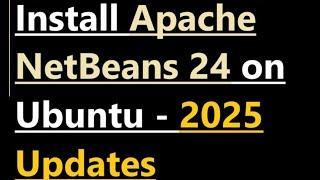 How to install Apache NetBeans 24 on Ubuntu