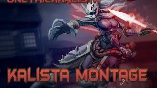 OneTrickKalista - Kalista Montage 5