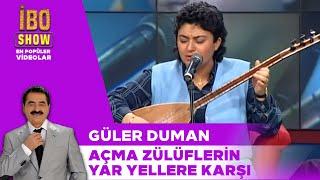 Açma Zülüflerin Yar Yellere Karşı - Güler Duman - İbo Show Canlı Performans