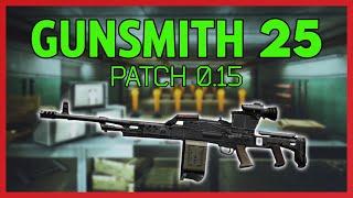 Gunsmith Part 25 - Patch 0.15 Guide