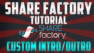 How to make your own Intro Ps4 : SHAREfactory