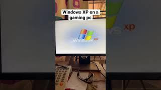 Windows XP on a gaming PC #shorts