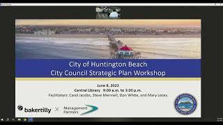 City of Huntington Beach City Council Strategic Plan Workshop